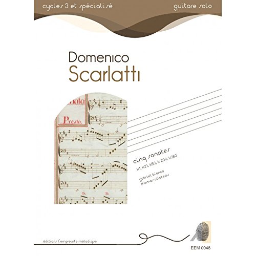 Partitions clásico la huella Mélodique Scarlatti D. – cinco Sonates – Guitarra Guitarra Partitions clásico la huella Mélodique Scarlatti D. – cinco Sonates – Guitarra Guitarra