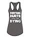 Shop4Ever® Everything Hurts I'm Dying Women's Racerback Tank Top Sayings Tank Tops Medium D. Grey