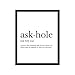 Askhole definition - Unframed art print poster or greeting card
