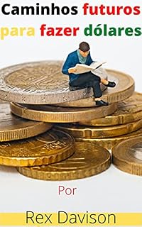 Livro Caminhos futuros para fazer dólares