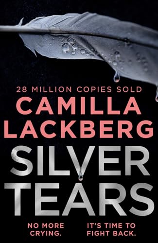Silver Tears: The gripping new 2021 psychological crime thriller from the No.1 international bestselling author at Amazon