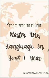 Livro From Zero to Fluent: Master Any Language in Just 1 Year