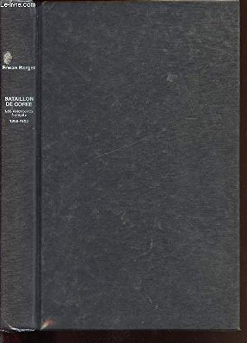 Bataillon De Coree; Les Volontaires Francais 1950-1953 by Erwan Bergot (Hardcover)