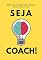 Livro SEJA COACH!: Tudo o que você precisa saber sobre Coaching