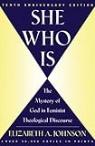 She Who Is: The Mystery of God in Feminist Theological Discourse