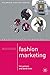 Mastering Fashion Marketing (Palgrave Master Series)