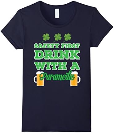 Women's Safety First Drink With A Paramedic Funny Cute T-Shirt XL Navy