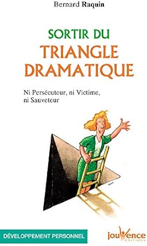 Download Sortir du triangle dramatique : Ni persécuteur ni victime ni sauveteur PDF