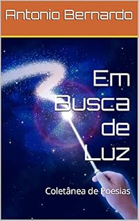 Livro Em Busca de Luz: Coletânea de Poesias