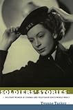 Soldiers' Stories: Military Women in Cinema and Television since World War II by Yvonne Tasker