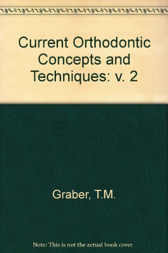 Current Orthodontic Concepts and Techniques: v. 2