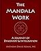 The Mandala Work: A Journey of Discovery & Integration by 