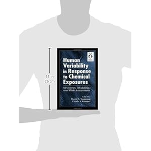 Human Variability in Response to Chemical Exposures Measures, Modeling, and Risk Assessment