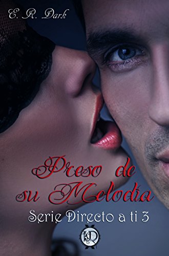 Preso de su Melodía (Directo a ti nº 3) (Spanish Edition)