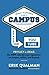 What Happens on Campus Stays on YouTube: The NEW rules for your reputation on campus, online, and beyond. by Erik Qualman, Paul Gordon Brown