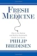 Fresh Medicine: How to Fix Reform and Build a Sustainable Health Care System