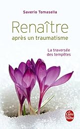Renaître après un traumatisme