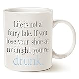 Funny Christmas Gifts Coffee Mug - Life is not a fairy tale.you're drunk. - Best Funny Gifts for Friend Ceramic Cup White, 11 Oz