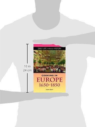 image for Cooking in Europe, 1650-1850 (The Greenwood Press Daily Life Through H