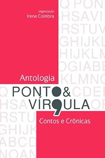 Livro Antologia Ponto & Vírgula - Contos e Crônicas