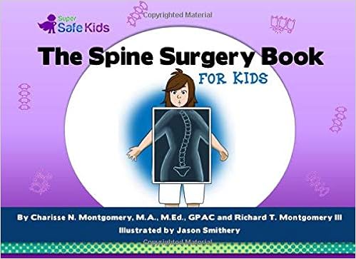 The Spine Surgery Book for Kids by Charisse N. Montgomery