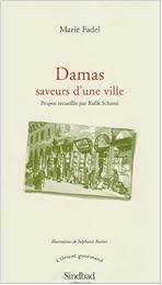 Damas, saveurs d'une ville