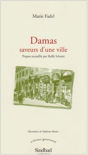 Damas, saveurs d'une ville