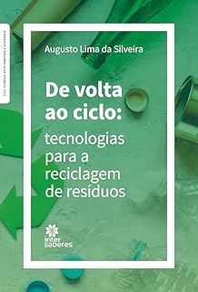 Livro De volta ao ciclo:: tecnologias para a reciclagem de resíduos