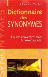 Dictionnaire des synonymes pour trouver vite le mot juste