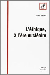 L' éthique, à l'ère nucléaire