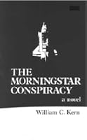 THE MORNINGSTAR CONSPIRACY , A NOVEL 0962151807 Book Cover