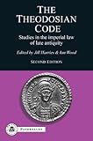 The Theodosian Code: Studies in the Imperial Law of Late Antiquity (BCPaperbacks)