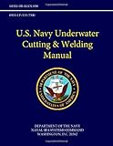 U.S. Navy Underwater Cutting & Welding Manual