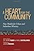 A Heart for the Community: New Models for Urban and Suburban Ministry
