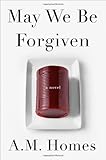 May We Be Forgiven: A Novel