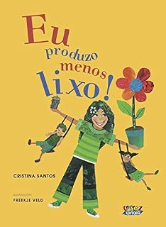 Livro Eu produzo menos lixo!
