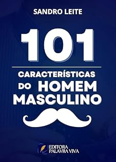 Livro 101 CARACTERÍSTICAS DO HOMEM MASCULINO