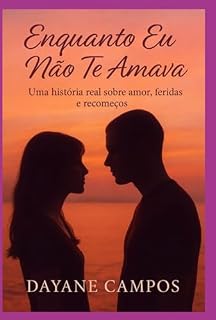 Livro Enquanto Eu Não Te Amava