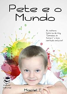 Livro Pete e o Mundo (Série Pete Livro 1)