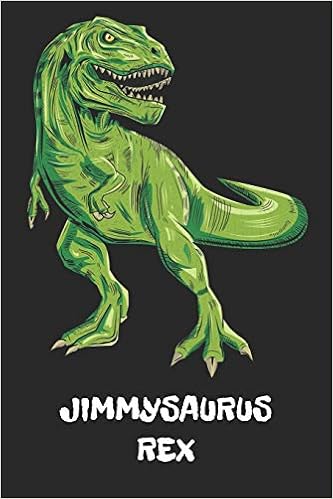 Jimmysaurus Rex Jimmy T Rex Dinosaur Notebook Blank Ruled Personalized Customized Name Prehistoric Tyrannosaurus Rex Notebook Journal For Boys Supplies Birthday Christmas Gift For Men Publishing Yourdinonotes 9781073004492 Jimmysaurus Rex Jimmy T Rex Dinosaur Notebook Blank Ruled Personalized Customized Name Prehistoric Tyrannosaurus Rex Notebook Journal For Boys Supplies Birthday Christmas Gift For Men Publishing Yourdinonotes 9781073004492