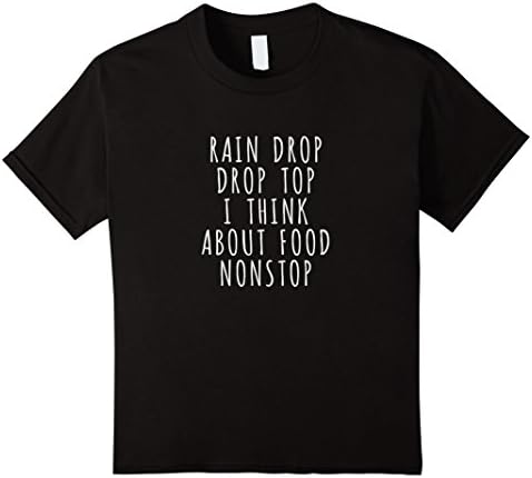 Kids Rain Drop Drop Top I Think About Food Nonstop Funny T-shirt  10 Black