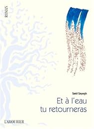 Et à l'eau tu retourneras