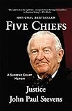 Five Chiefs: A Supreme Court Memoir