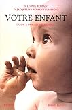 Votre enfant : Guide à l'usage des parents by 