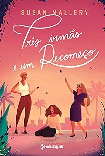 Livro Três irmãs e um recomeço