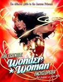 Hardcover The Essential Wonder Woman Encyclopedia: The Ultimate Guide to the Amazon Princess Book