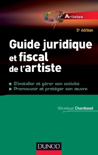 Guide juridique et fiscal de l'artiste