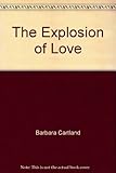 The Explosion of Love (Bantam Romance #113)