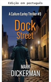 Livro Dock Street (Thrillers Callum Earley Livro 3)