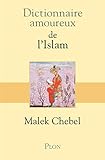 Dictionnaire amoureux de l'islam by